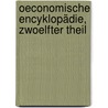 Oeconomische Encyklopädie, zwoelfter Theil door Johann Georg Krünitz