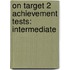 On Target 2 Achievement Tests: Intermediate