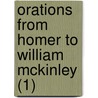 Orations from Homer to William Mckinley (1) by Mayo Williamson Hazeltine