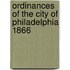 Ordinances of the City of Philadelphia 1866