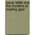 Oscar Wilde and the Murders at Reading Gaol