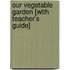 Our Vegetable Garden [With Teacher's Guide]