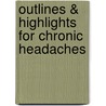 Outlines & Highlights For Chronic Headaches door Cram101 Textbook Reviews