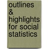 Outlines & Highlights For Social Statistics door Cram101 Textbook Reviews