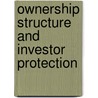 Ownership Structure and Investor Protection by Marco Klapper
