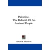 Palestine: The Rebirth of an Ancient People door Albert M. Hyamson