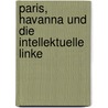 Paris, Havanna und die intellektuelle Linke door Thomas Neuner