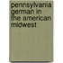 Pennsylvania German in the American Midwest