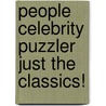 People Celebrity Puzzler Just the Classics! door Editors of People Magazine
