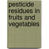 Pesticide Residues in Fruits and Vegetables by Ehsan Khalid