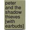 Peter and the Shadow Thieves [With Earbuds] by Ridley Pearson