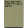 Phase Behavior Of Water-Hydrocarbon Systems by Rahim Masoudi