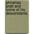 Phinehas Pratt and Some of His Descendants.