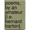 Poems, by an Amateur [i.e. Bernard Barton]. door Onbekend