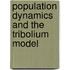 Population Dynamics and the Tribolium Model