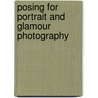 Posing for Portrait and Glamour Photography door Joe Farace