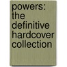 Powers: The Definitive Hardcover Collection by Michael Avon Oeming