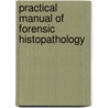 Practical Manual of Forensic Histopathology by Jose Blanco Pampin