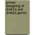 Primer Designing Of Dreb1a And Dreb2a Genes