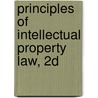 Principles of Intellectual Property Law, 2D door Gary Myers