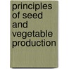 Principles of Seed and Vegetable Production by Tuarira Mtaita