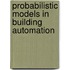 Probabilistic Models in Building Automation