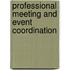 Professional Meeting and Event Coordination