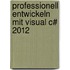 Professionell entwickeln mit Visual C# 2012