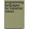 Programming Languages for Industrial Robots by Wilfried Jakob