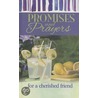 Promises and Prayers for a Cherished Friend door Freeman-Smith
