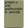 Protein C- Und Antithrombin Iii- Aktivität door Stefan Hagel