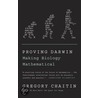 Proving Darwin: Making Biology Mathematical by Gregory Chaitin