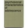 Psychosocial Characteristics of Adolescence door Alebachew Mulunesh Abebe
