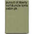Pursuit of Liberty Vol1&uncle Toms Cabin Pk