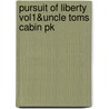Pursuit of Liberty Vol1&uncle Toms Cabin Pk by R. Jackson Wilson
