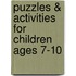 Puzzles & Activities for Children Ages 7-10