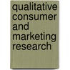 Qualitative Consumer and Marketing Research by Russell W. Belk