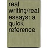 Real Writing/Real Essays: A Quick Reference door Susan Anker
