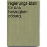 Regierungs-Blatt für das Herzogtum Coburg. door Sachsen-Coburg