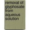 Removal of Glyphosate from aqueous solution door Mohsen Nourouzi