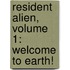 Resident Alien, Volume 1: Welcome to Earth!