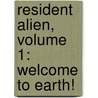 Resident Alien, Volume 1: Welcome to Earth! door Peter Hogan