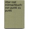 Ritter Rost Mitmachbuch: Von Punkt zu Punkt door Jörg Hilbert