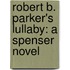 Robert B. Parker's Lullaby: A Spenser Novel