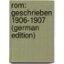 Rom: Geschrieben 1906-1907 (German Edition)