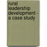 Rural Leadership Development - A Case Study door Patricia Kota