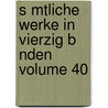 S Mtliche Werke in Vierzig B Nden Volume 40 by Johann Wolfgang von Goethe