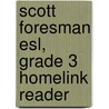 Scott Foresman Esl, Grade 3 Homelink Reader door Jim Cummins