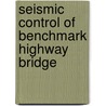 Seismic Control of Benchmark Highway Bridge by Suhasini Madhekar