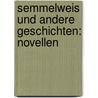 Semmelweis und andere Geschichten: Novellen door Berger Alfred